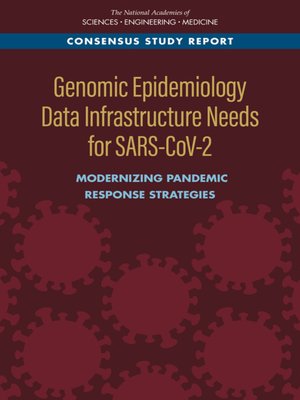 cover image of Genomic Epidemiology Data Infrastructure Needs for SARS-CoV-2